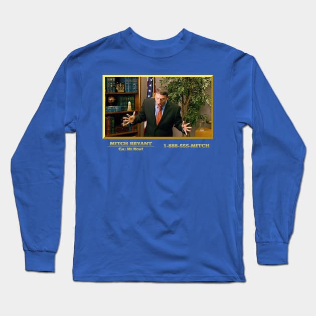 Mitch Bryant - Has that ever happened to you? I Think You Should Leave Long Sleeve T-Shirt by nicklower